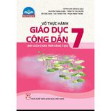 Sách tham khảo - Vở thực hành Giáo dục công dân 7 (Bộ sách Chân trời sáng tạo)