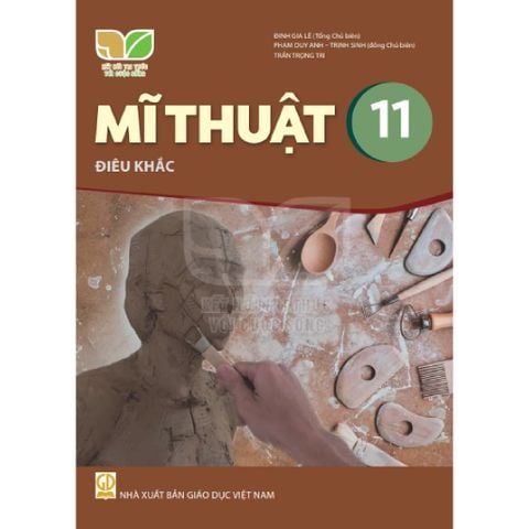 Sách giáo khoa - Mĩ thuật 11: Điêu khắc - Kết Nối Tri Thức Với Cuộc Sống