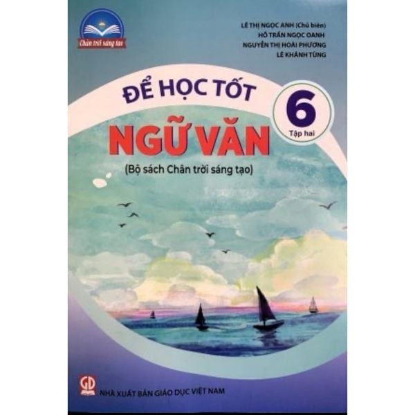 Sách tham khảo - Để học tốt Ngữ văn 6, tập hai (Bộ sách Chân trời sáng tạo)