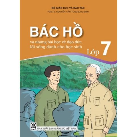 Sách tham khảo - Bác Hồ và những bài học về đạo đức, lối sống dành cho học sinh lớp 7