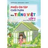 Sách tham khảo - Phiếu ôn tập cuối tuần môn Tiếng Việt lớp 5 (bộ sách Chân trời sáng tạo)