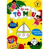 Sách thiếu nhi - Bé vui tô màu 3+