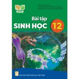 Sách bài tập  -  Sinh học 12 - Kết nối tri thức với cuộc sống