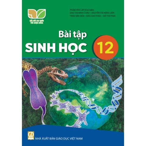 Sách bài tập  -  Sinh học 12 - Kết nối tri thức với cuộc sống