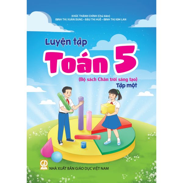 Sách tham khảo - Luyện tập Toán 5 tập 1 (Bộ sách Chân trời sáng tạo)