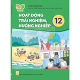 Sách giáo khoa - Hoạt động trải nghiệm, hướng nghiệp 12 - Kết Nối Tri Thức Với Cuộc Sống