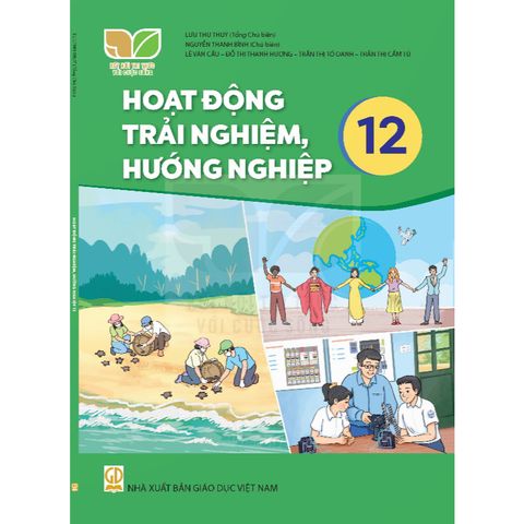 Sách giáo khoa - Hoạt động trải nghiệm, hướng nghiệp 12 - Kết Nối Tri Thức Với Cuộc Sống