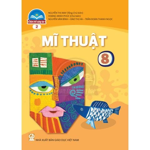 Sách giáo khoa - Mĩ Thuật 8 Bản 2  - Chân Trời Sáng Tạo
