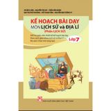Sách tham khảo - Kế hoạch bài dạy môn Lịch sử và Địa lí lớp 7 - Phần Lịch sử (Bộ sách Chân trời sáng tạo)