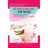 Sách tham khảo - Kế hoạch bài dạy môn Âm nhạc lớp 6 ( Bộ sách Chân trời sáng tạo)