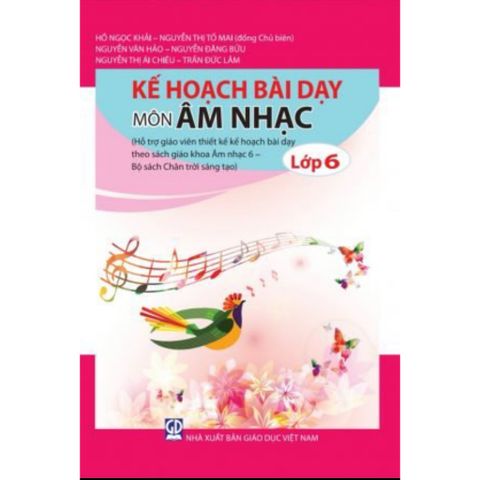 Sách tham khảo - Kế hoạch bài dạy môn Âm nhạc lớp 6 ( Bộ sách Chân trời sáng tạo)
