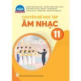 Sách giáo khoa - Chuyên đề học tập Âm Nhạc 11 - Chân Trời Sáng Tạo