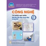 Sách giáo khoa - Công nghệ 9 - Trải nghiệm nghề nghiệp - Mô đun Lắp đặt mạng điện trong nhà - Chân trời sáng tạo