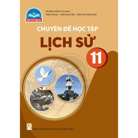 Sách giáo khoa - Chuyên đề học tập Lịch Sử 11 - Chân Trời Sáng Tạo