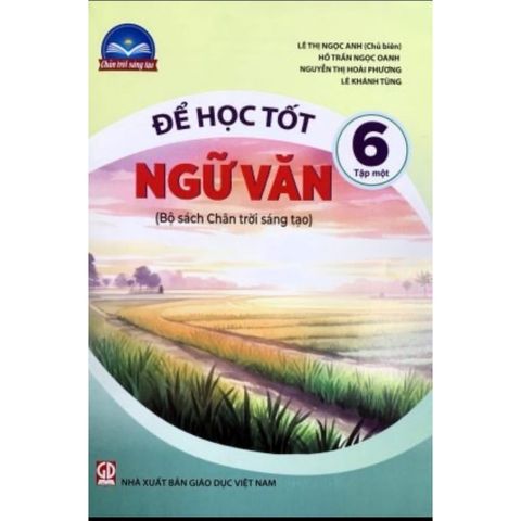 Sách tham khảo - Để học tốt Ngữ văn 6, tập một (Bộ sách Chân trời sáng tạo)