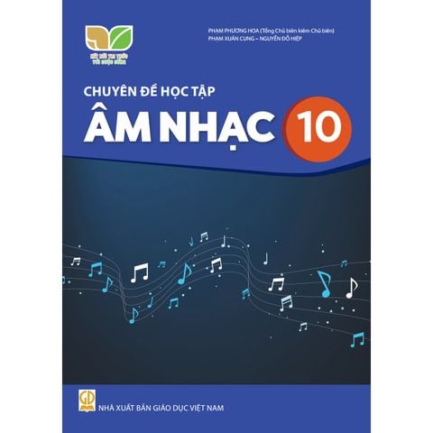 Sách giáo khoa - Chuyên đề học tập Âm nhạc 10 - Kết nối tri thức với cuộc sống