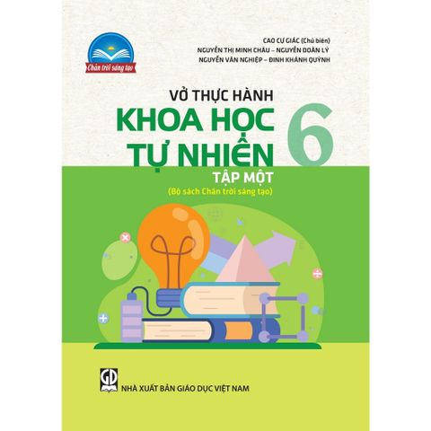 Sách tham khảo - Vở thực hành Khoa học tự nhiên 6, tập một (Bộ sách Chân trời sáng tạo)