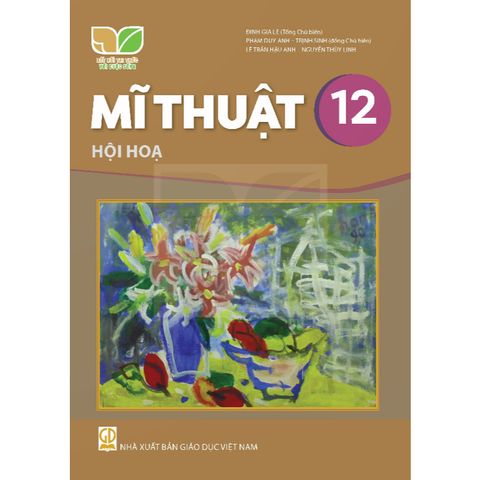 Sách giáo khoa - Mĩ thuật 12: Hội họa - Kết Nối Tri Thức Với Cuộc Sống