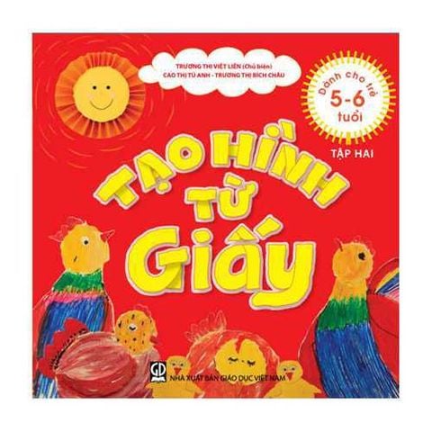 Sách mầm non - Tạo hình từ giấy (dành cho trẻ 5-6 tuổi) - tập 2