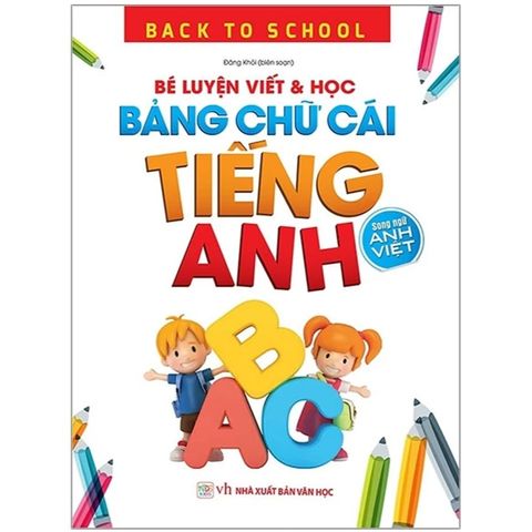Sách thiếu nhi - BACK TO SCHOOL – Song ngữ Anh Việt
