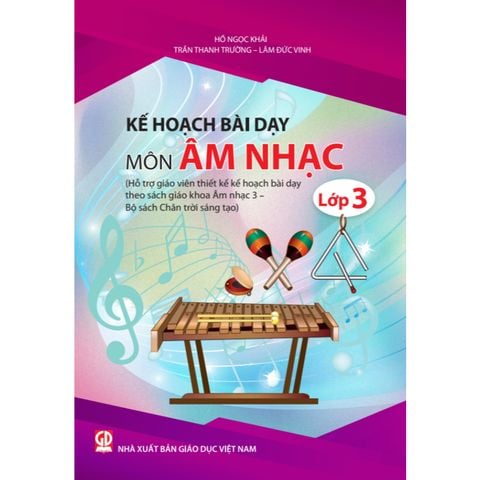 Sách tham khảo - Kế hoạch bài dạy môn Âm nhạc lớp 3 (Bộ sách Chân trời sáng tạo)