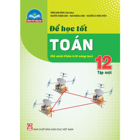 Sách tham khảo - Để học tốt Toán 12 (Bộ sách Chân trời sáng tạo)