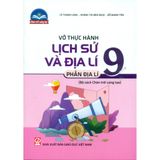 Sách tham khảo - Vở thực hành Lịch sử và Địa lí 9 - phần Địa lí (Bộ sách Chân trời sáng tạo)