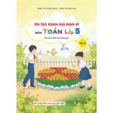 Sách tham khảo - Ôn tập, đánh giá định kì môn Toán lớp 5 tập hai (Bộ sách Chân trời sáng tạo)