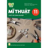 Sách giáo khoa - Mĩ thuật 11: Thiết kế công nghiệp - Kết Nối Tri Thức Với Cuộc Sống