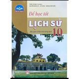 Sách tham khảo - Để học tốt Lịch sử 10 (Bộ sách Chân trời sáng tạo)