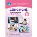 Sách giáo khoa - Công nghệ 9: Trải nghiệm nghề nghiệp - Mô đun Cắt may - Chân trời sáng tạo