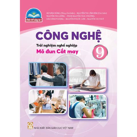 Sách giáo khoa - Công nghệ 9: Trải nghiệm nghề nghiệp - Mô đun Cắt may - Chân trời sáng tạo