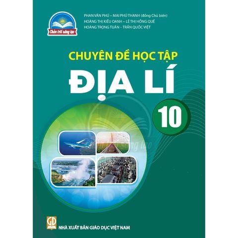 Sách giáo khoa - Chuyên đề học tập Địa lí 10 - Chân trời sáng tạo