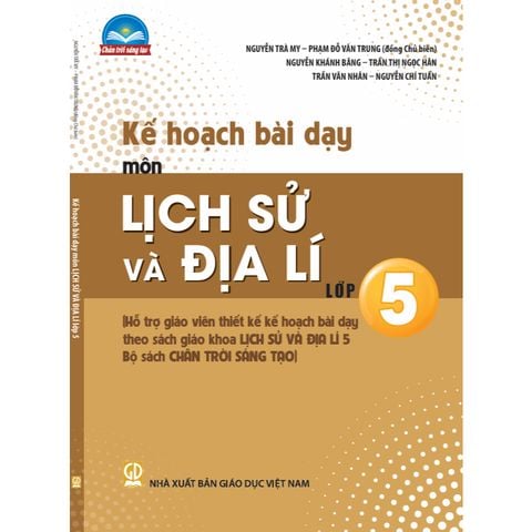 Sách tham khảo - Kế hoạch bài dạy môn Lịch sử và Địa lí lớp 5 (Bộ sách Chân trời sáng tạo)