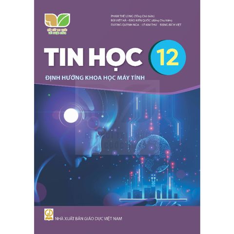 Sách giáo khoa - Tin học 12 - Định hướng Khoa học máy tính - Kết Nối Tri Thức Với Cuộc Sống