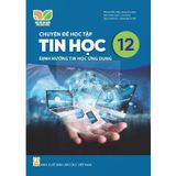 Sách giáo khoa  -  Chuyên đề học tập Tin học 12 - Định hướng Tin học ứng dụng  -  Kết Nối Tri Thức Với Cuộc Sống