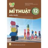 Sách giáo khoa - Mĩ thuật 12: Điêu khắc - Kết Nối Tri Thức Với Cuộc Sống