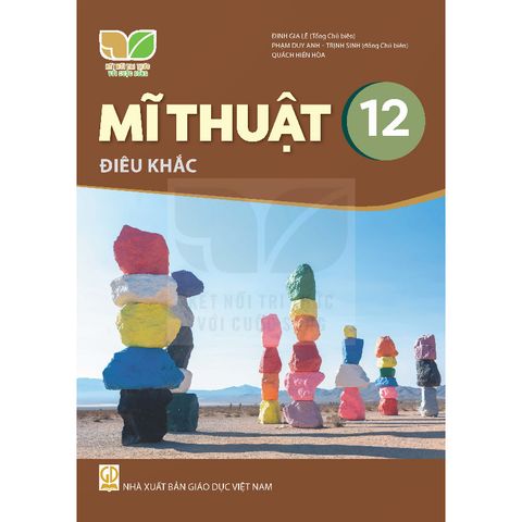Sách giáo khoa - Mĩ thuật 12: Điêu khắc - Kết Nối Tri Thức Với Cuộc Sống