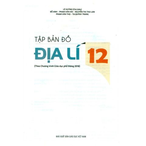 Sách tham khảo - Tập bản đồ địa lí 12 (Theo chương trình GDPT 2018)