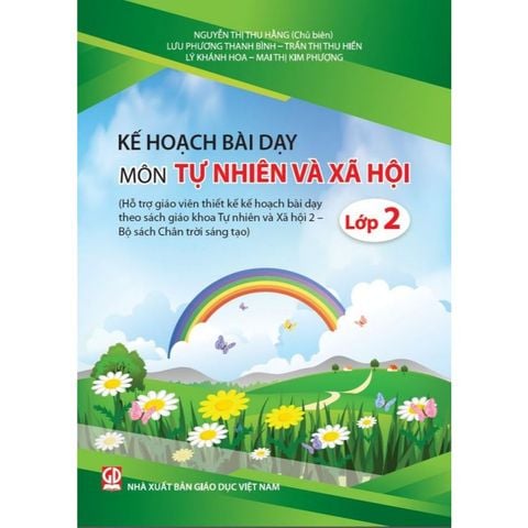Sách tham khảo - Kế hoạch bài dạy môn Tự nhiên và xã hội lớp 2 (bộ sách Chân trời sáng tạo)