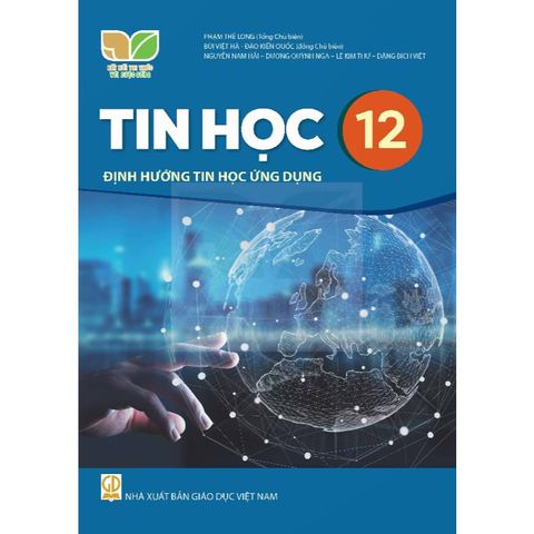 Sách giáo khoa - Tin học 12 - Định hướng Tin học ứng dụng - Kết Nối Tri Thức Với Cuộc Sống