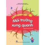 Sách mầm non - Làm quen với môi trường xung quanh - Dành cho trẻ 5-6 tuổi