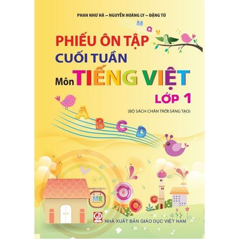 Sách tham khảo - Phiếu ôn tập cuối tuần môn Tiếng Việt lớp 1 (Bộ sách Chân trời sáng tạo)