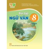 Sách bài tập - Ngữ văn 8, tập một - Kết nối tri thức với cuộc sống