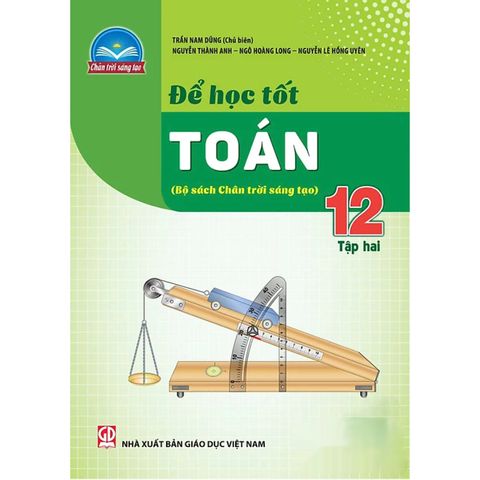 Sách tham khảo - Để học tốt Toán 12 (Bộ sách Chân trời sáng tạo)