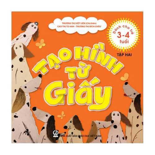 Sách mầm non - Tạo hình từ giấy (dành cho trẻ 3-4 tuổi) - tập 2