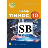 Sách bài tập - Tin học 10 - Kết nối tri thức với cuộc sống
