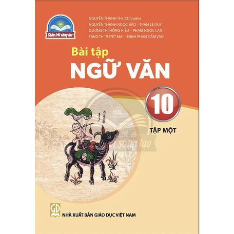 Sách bài tập  -  Ngữ văn 10, Tập một - Chân Trời Sáng Tạo