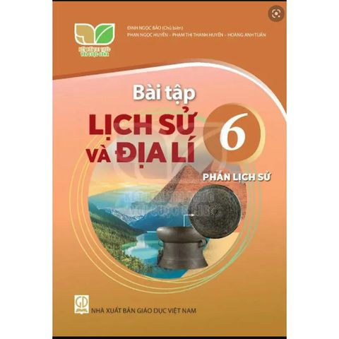 Sách bài tập  -  Lịch sử 6 - Kết nối tri thức với cuộc sống