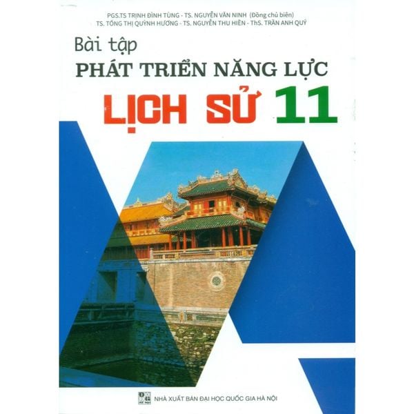 Sách tham khảo - Bài tập phát triển năng lực Lịch sử 11 (Biên soạn theo chương trình GDPT mới)